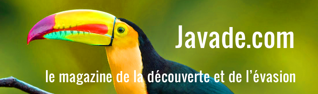 Javade – magazine du voyage, de l'évasion et de la découverte